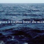 Je pars à l'autre bout du monde