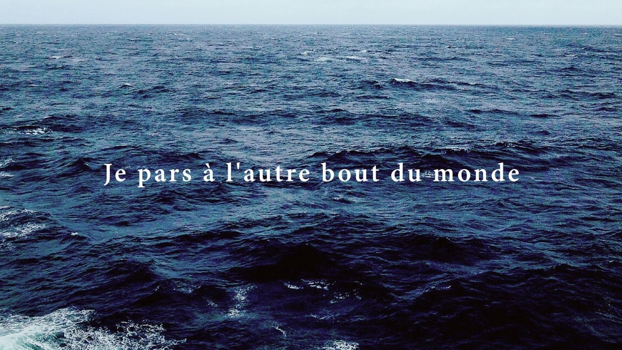 Je pars à l’autre bout du monde